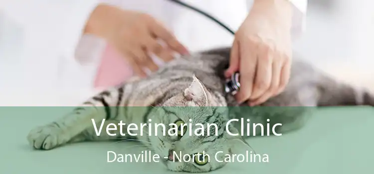 Veterinarian Clinic Danville - North Carolina